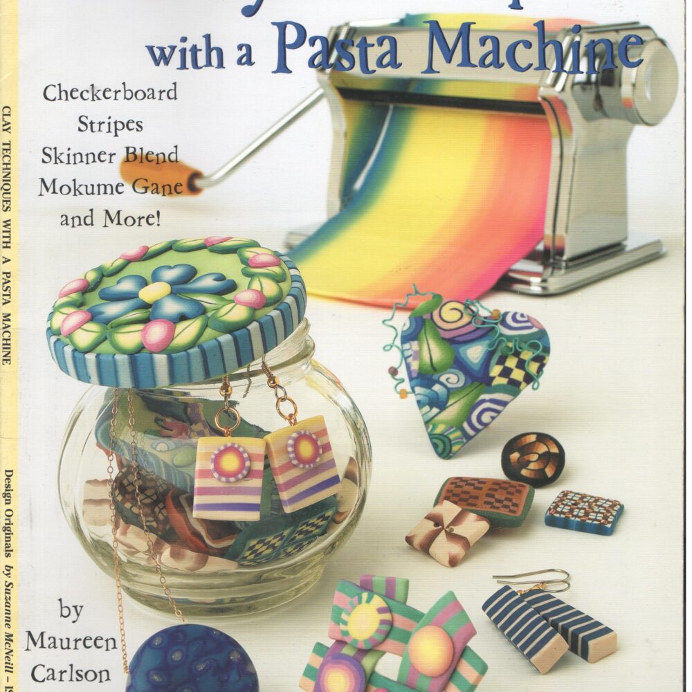 CLAY TECHNIQUES WITH A PASTA MACHINE